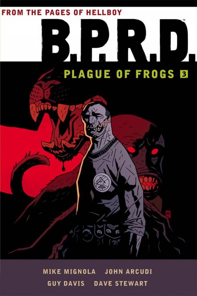B.P.R.D.: Plague of Frogs #3