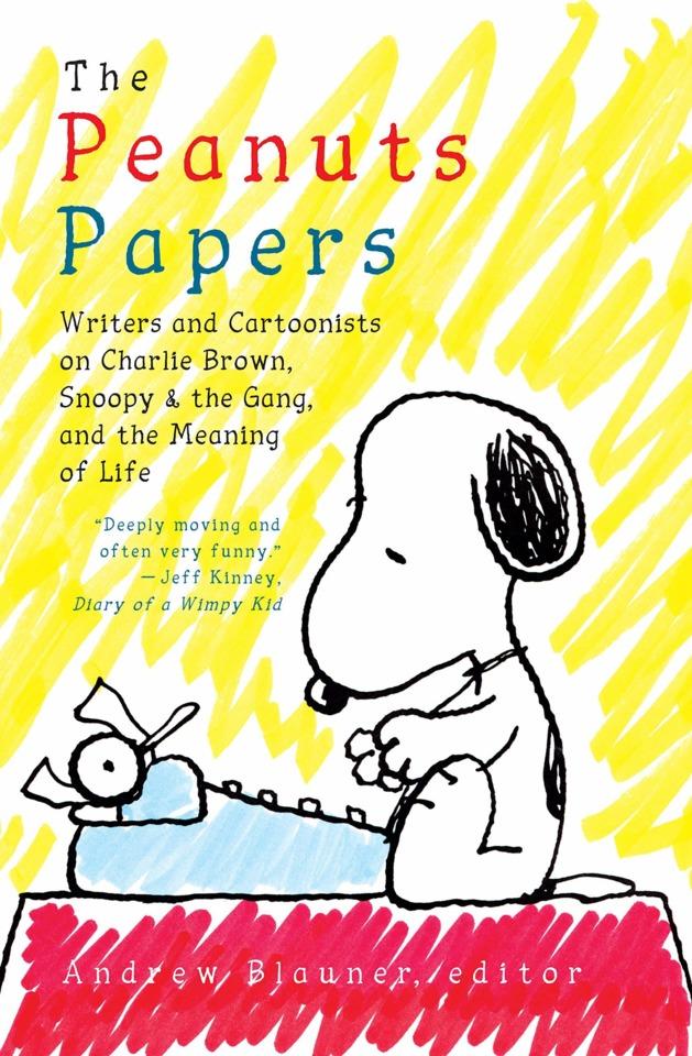 The Peanuts Papers: Writers and Cartoonists on Charlie Brown, Snoopy & the Gang, and the Meaning of Life #1 cover
