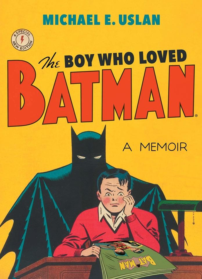 The Boy Who Loved Batman: A Memoir