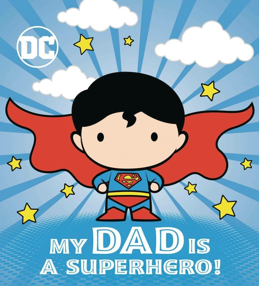 DC Superman: My Dad Is a Superhero!