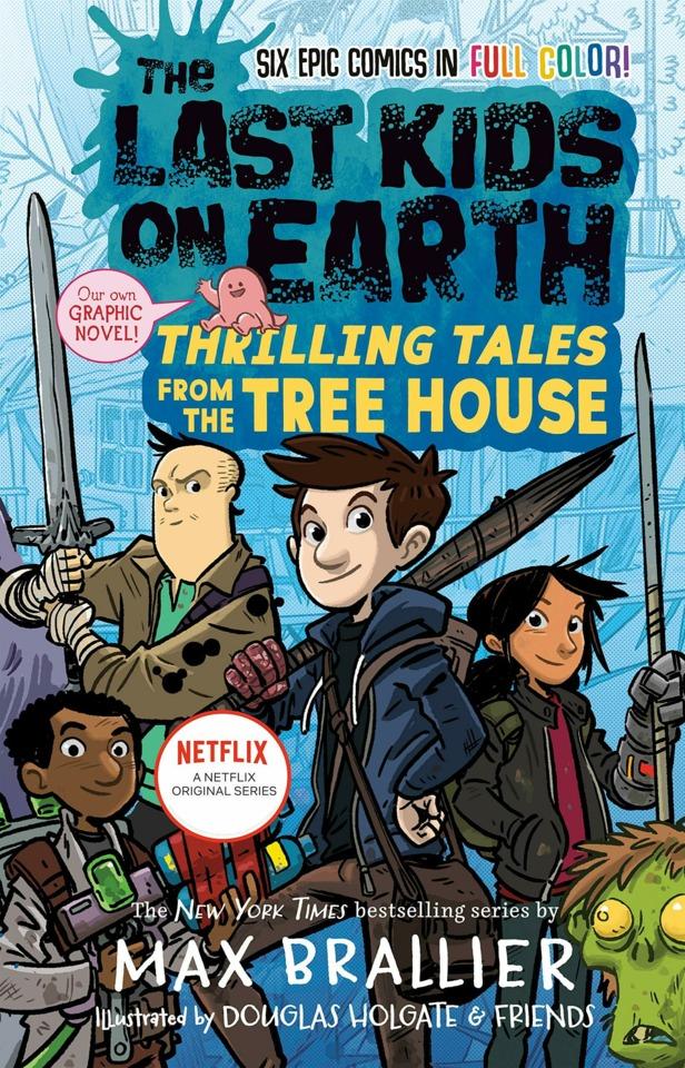 The Last Kids on Earth: Thrilling Tales from the Tree House cover — © Viking Press