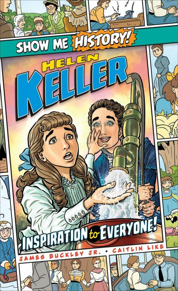 Show Me History!: Helen Keller: Inspiration to Everyone! cover — © Portable Press