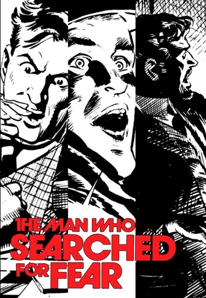 The Man Who Searched For Fear