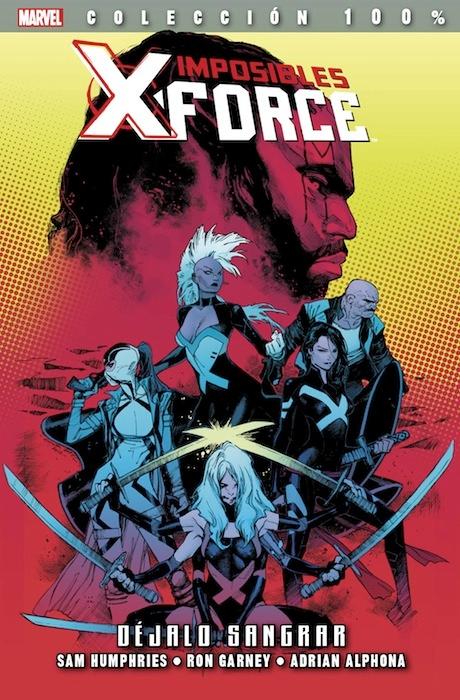 100% Marvel. Imposibles X-Force #6