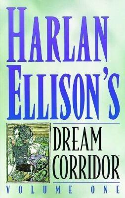 Harlan Ellison's Dream Corridor #1