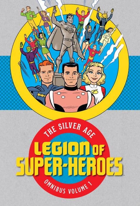 Legion of Super Heroes: The Silver Age Omnibus