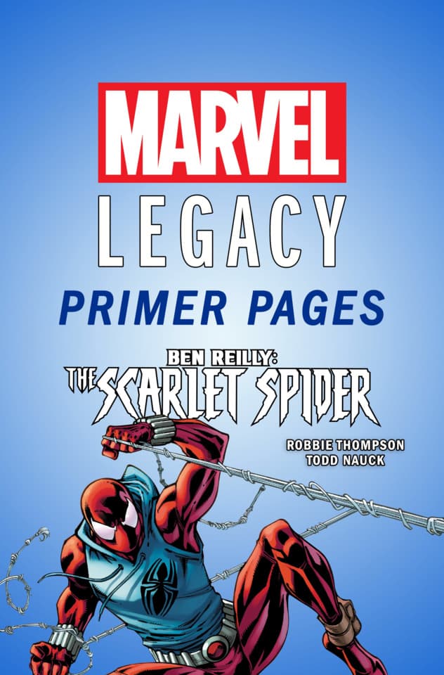 Ben Reilly Scarlet Spider - Marvel Legacy Primer Pages