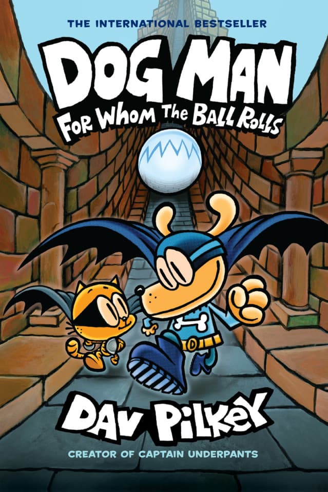Dog Man: For Whom the Ball Rolls