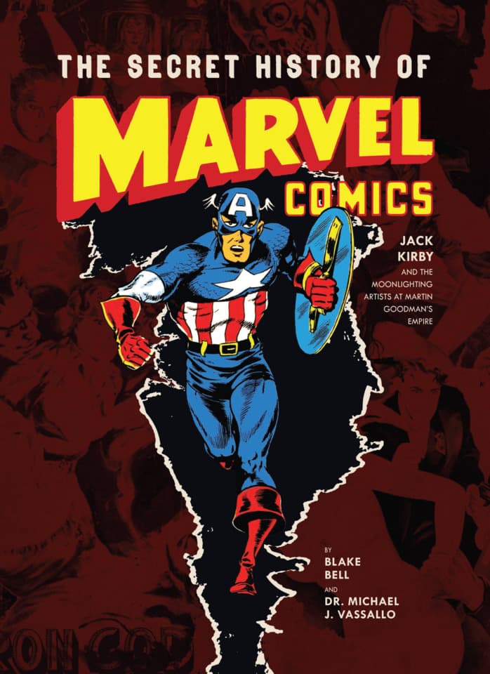 The Secret History of Marvel Comics: Jack Kirby and the Moonlighting Artists At Martin Goodman's Empire