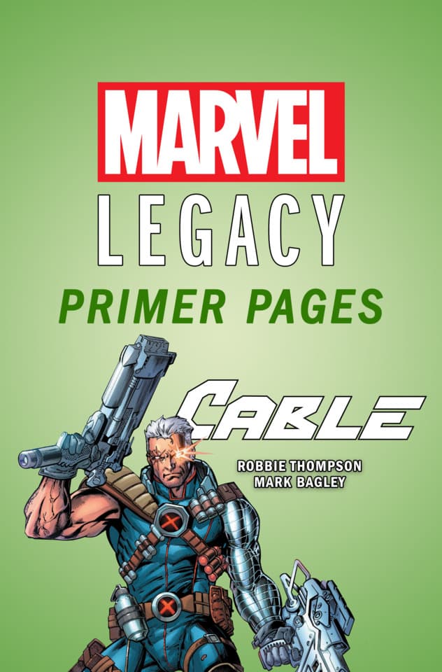 Cable - Marvel Legacy Primer Pages