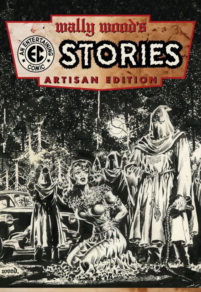 Wally Wood's EC Comics Stories Artisan Edition