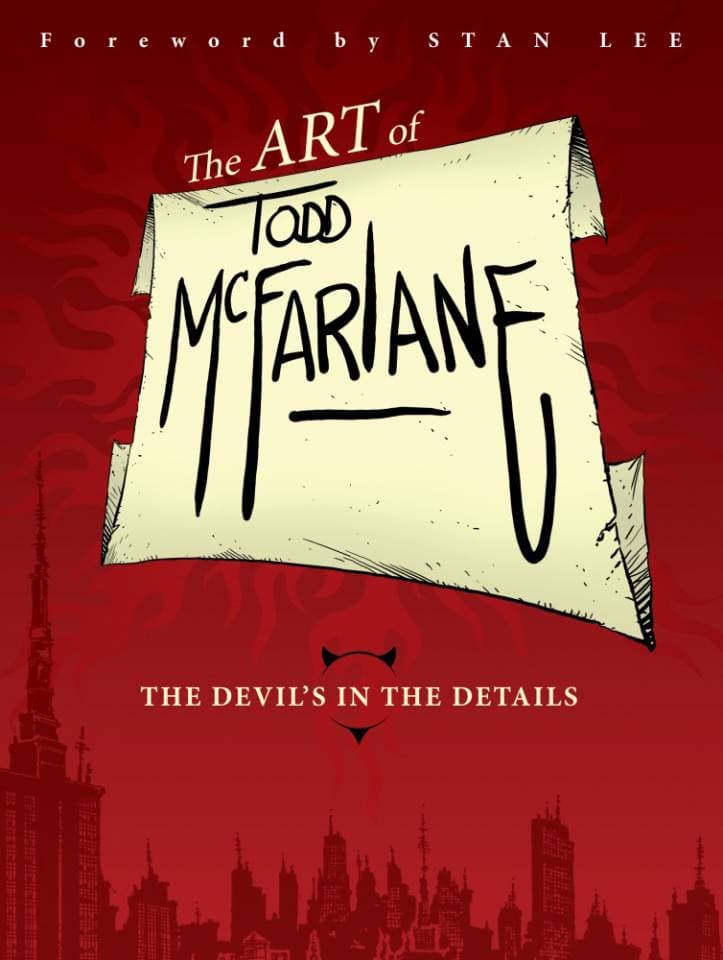 The Art of Todd McFarlane: The Devil's In The Details