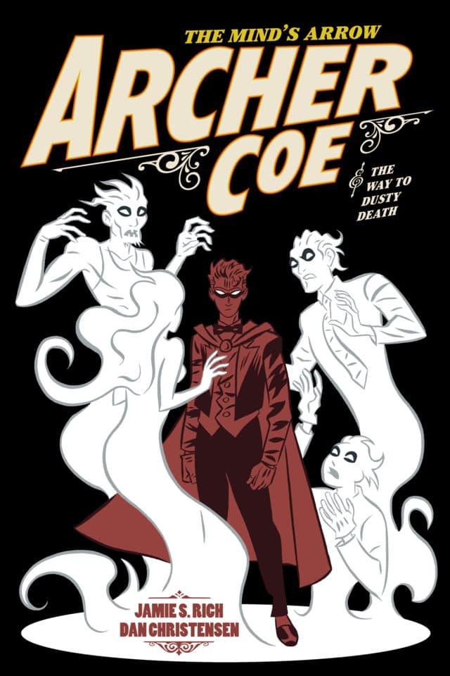 Archer Coe & the Way To Dusty Death