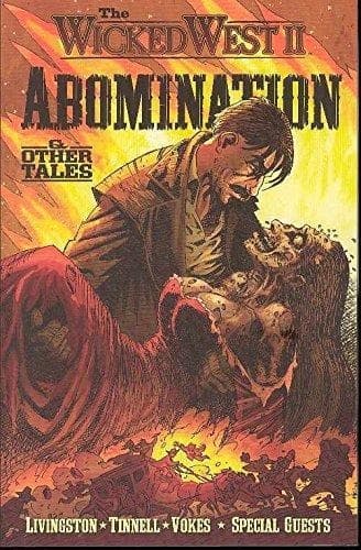 The Wicked West II: Abomination & Other Tales