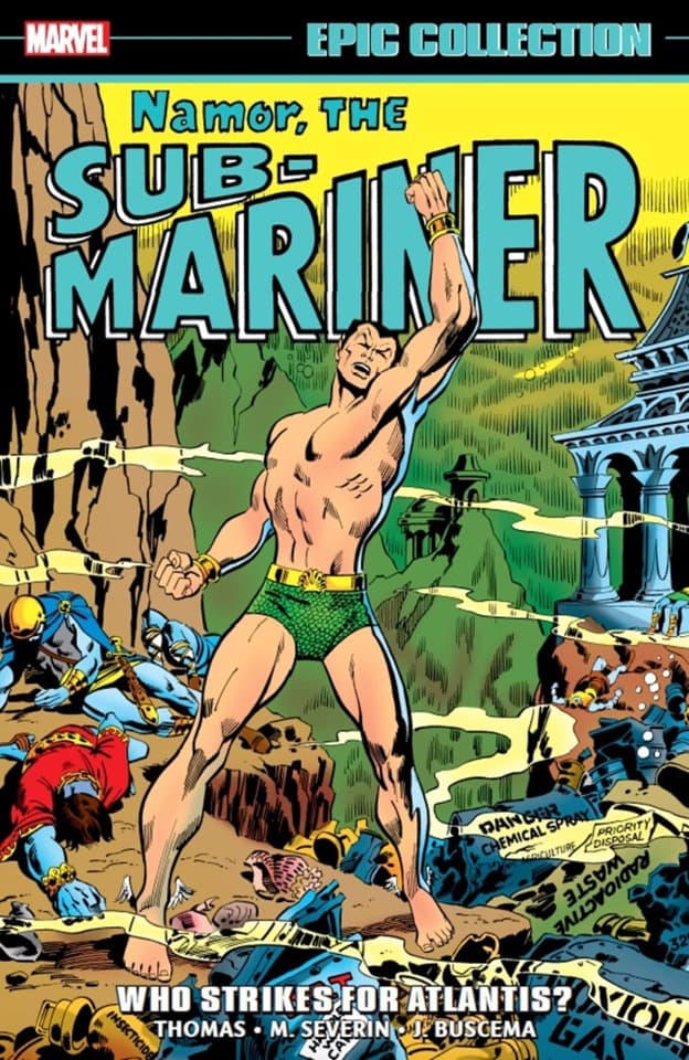 Namor, the Sub-Mariner Epic Collection: Who Strikes For Atlantis?