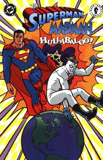 The Superman / Madman Hullabaloo!