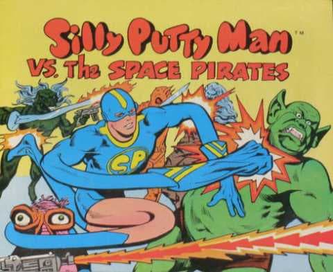 Silly Putty Man vs. The Space Pirates