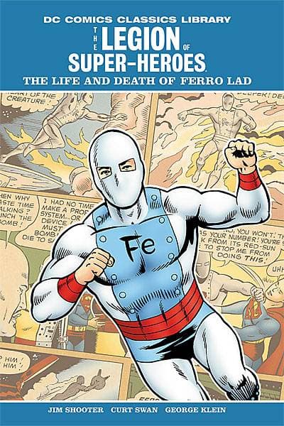 DC Comics Classics Library: Legion of Super-Heroes - The Life and Death of Ferro Lad