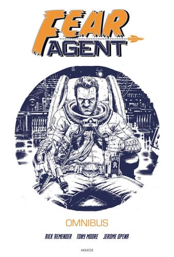 Fear Agent: Omnibus