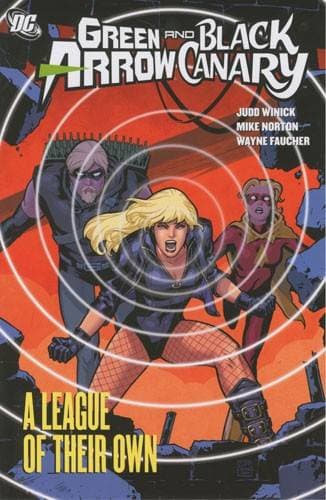 Green Arrow/Black Canary: A League of Their Own