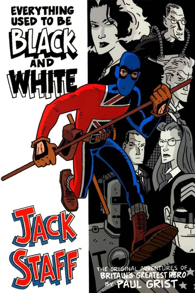 Jack Staff: Everything Used to be Black and White