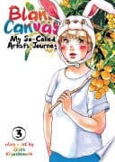 Blank Canvas: My So-Called Artist's Journey #3