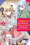 The Magical Revolution of the Reincarnated Princess and the Genius Young Lady #3