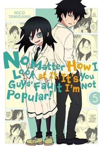 No Matter How I Look at It, It's You Guys' Fault I'm Not Popular! #5