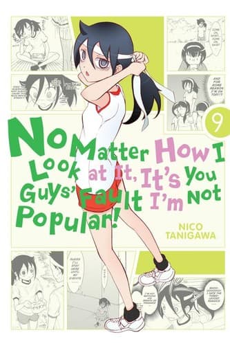 No Matter How I Look at It, It's You Guys' Fault I'm Not Popular! #9