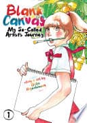 Blank Canvas: My So-Called Artist's Journey #1