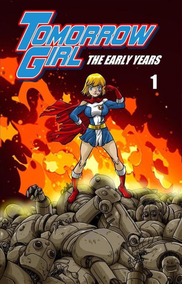 Tomorrow Girl: The Early Years #1 cover