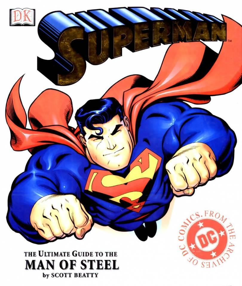 Superman: The Ultimate Guide to the Man of Steel