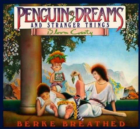 Penguin Dreams and Stranger Things A Bloom County Book cover — © Little, Brown & Co.