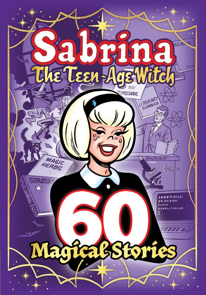 Sabrina the Teen-Age Witch: 60 Magical Stories