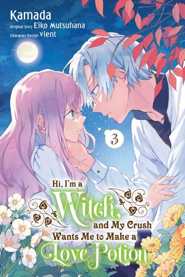 Hi, I'm a Witch, and My Crush Wants Me to Make a Love Potion #3