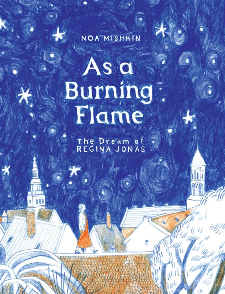As A Burning Flame: The Dream of Regina Jonas