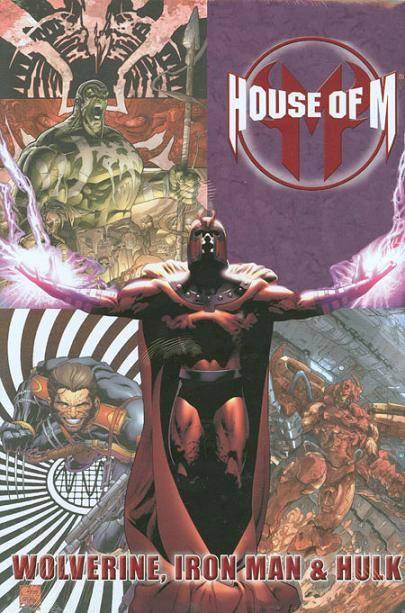 House Of M: Wolverine, Iron Man & Hulk