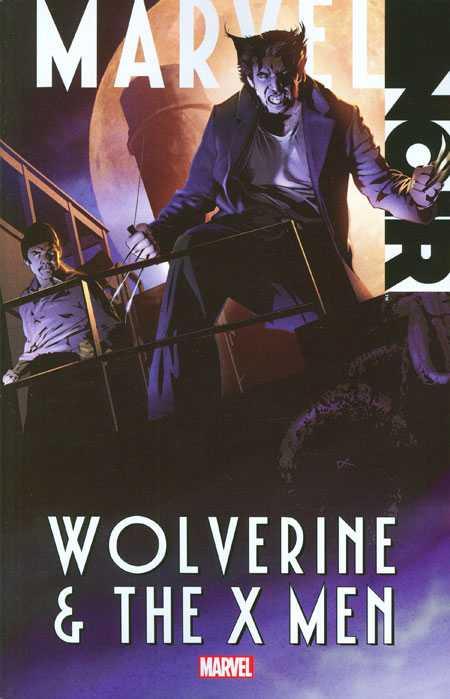 Marvel Noir: Wolverine & the X-Men