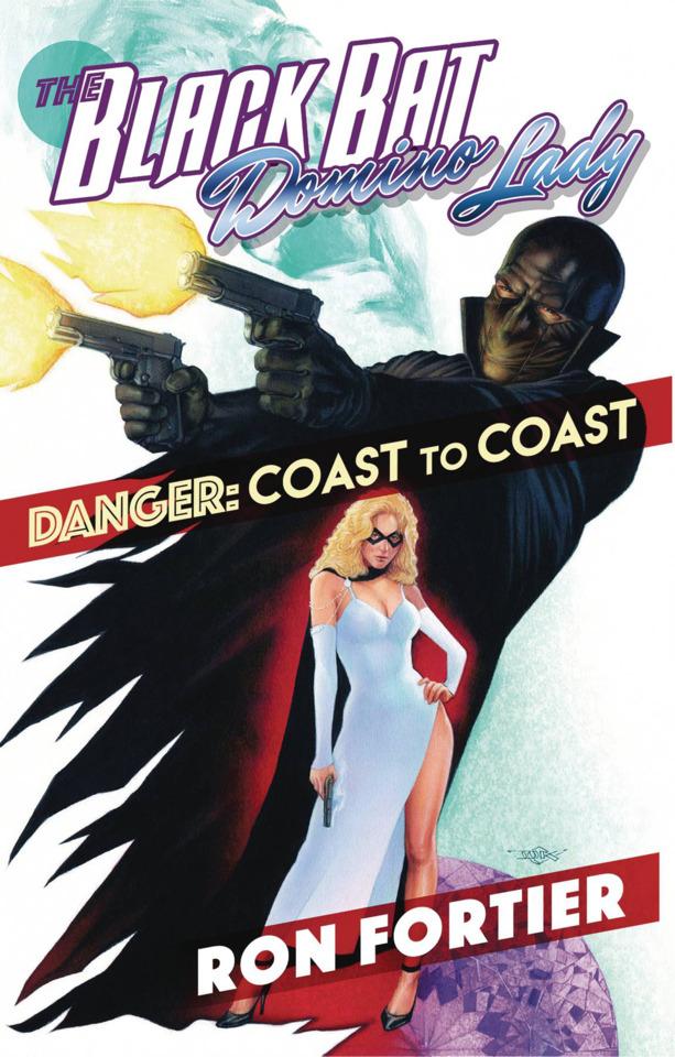 The Black Bat/Domino Lady: Danger: Coast To Coast