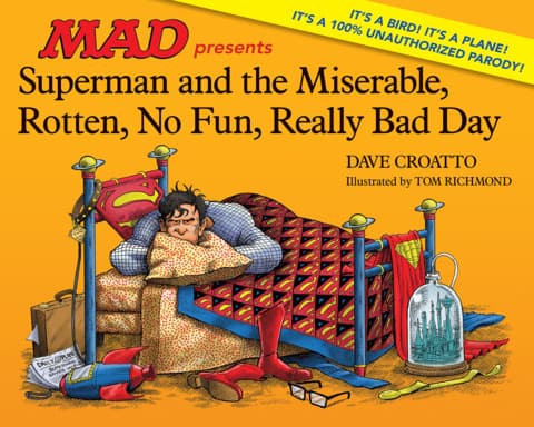 MAD Presents Superman and the Miserable, Rotten, No Fun, Really Bad Day