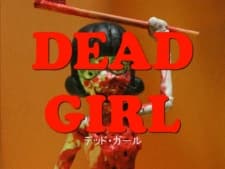 Dead Girl Trailer cover — © Unknown Studio