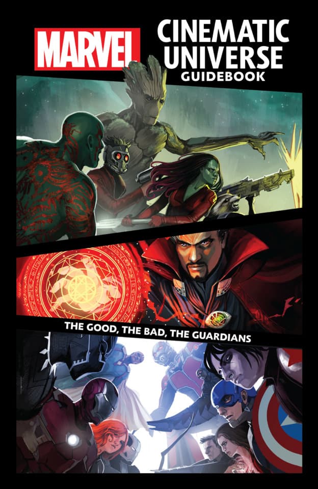 Marvel Cinematic Universe Guidebook: The Good, The Bad, The Guardians