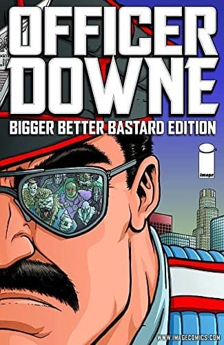 Officer Downe: Bigger, Better, Bastard Edition