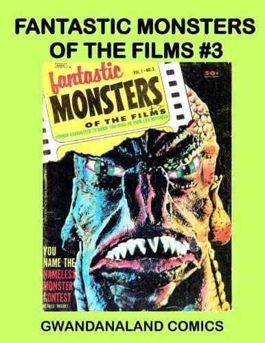 Fantastic Monsters of the Films #3