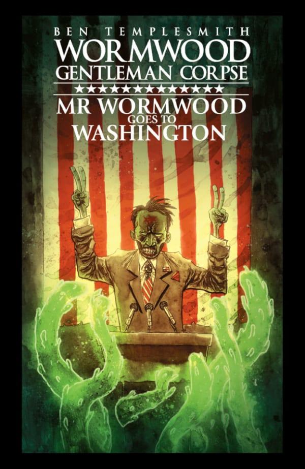 Wormwood Gentleman Corpse: Mr. Wormwood Goes To Washington cover — © IDW Publishing