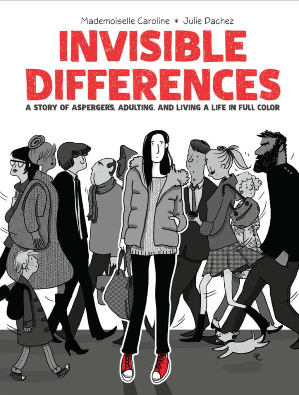 Invisible Differences: A Story of Asperger's, Adulting, and Living A Life In Full Color cover — © Oni Press