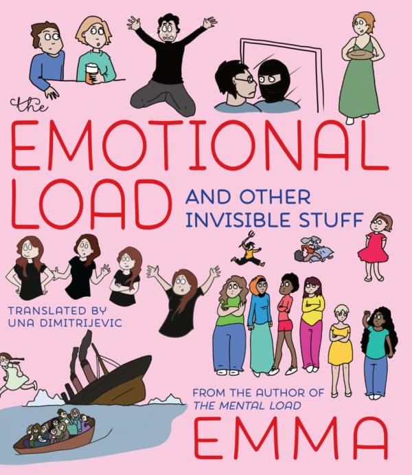 The Emotional Load: And Other Invisible Stuff cover — © Seven Stories Press