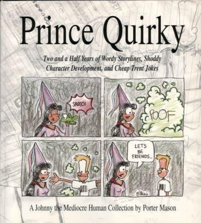 Prince Quirky: A Johnny the Mediocre Human Collection cover — © self published