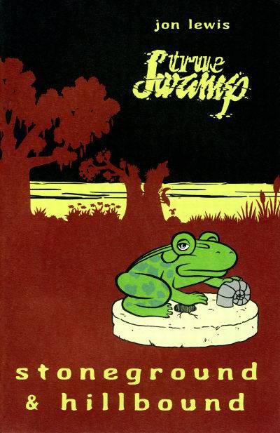 True Swamp: Stoneground and Hillbound cover — © Alternative Comics