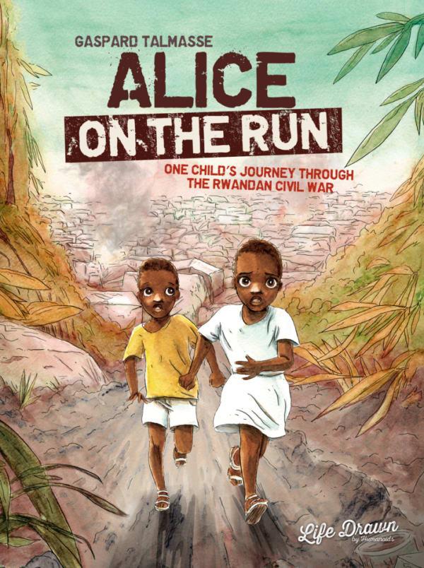 Alice on the Run: One Child's Journey Through the Rwandan Civil War #1 cover